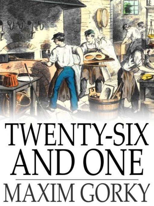 Title details for Twenty-Six and One by Maxim Gorky - Wait list